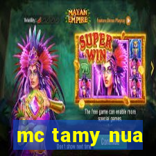 mc tamy nua